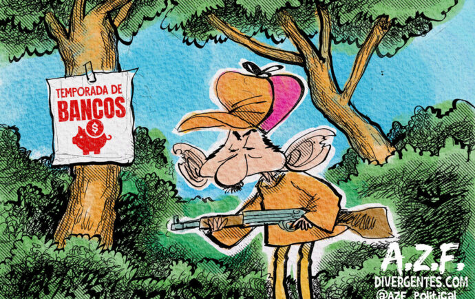 Temporada de cacería…de bancos